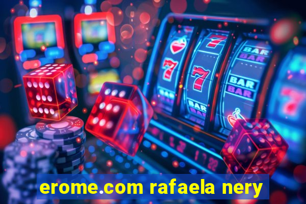 erome.com rafaela nery